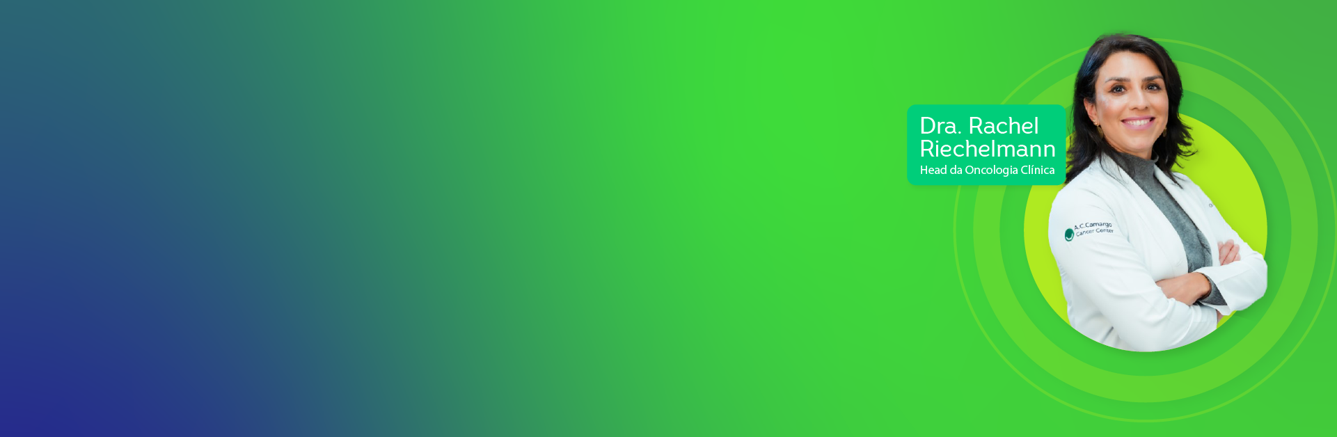 Fundo verde e azul com foto da Dra. Rachel Riechelmann
